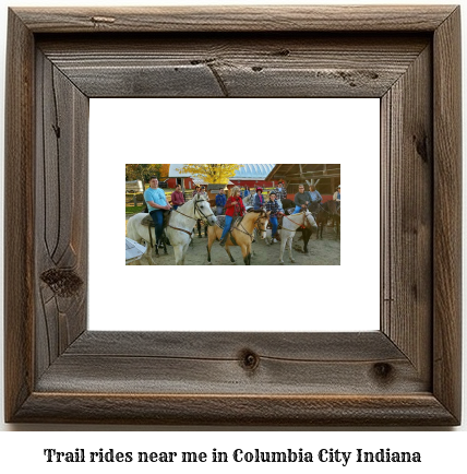 trail rides near me in Columbia City, Indiana